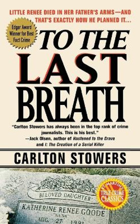 To the Last Breath by Carlton Stowers 9781250093035