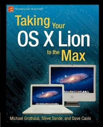 Taking Your OS X Lion to the Max by Steve Sande 9781430236689