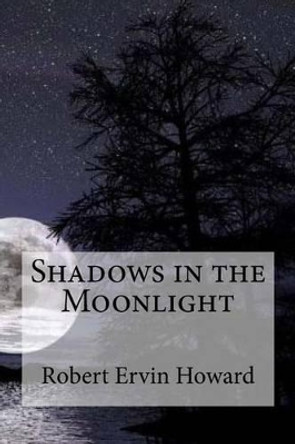 Shadows in the Moonlight by Edibooks 9781533418425