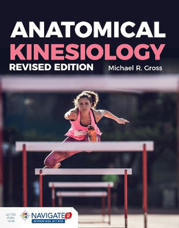 Anatomical Kinesiology Revised Edition by Michael Gross 9781284288933