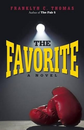 The Favorite by Franklyn C Thomas 9781491719015