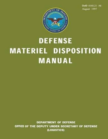 DoD Defense Materiel Disposition Manual by Department Of Defense 9781482348347