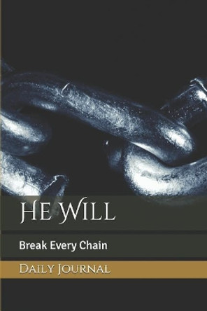 He Will: Break Every Chain by Bernadette Lashan 9781793156082