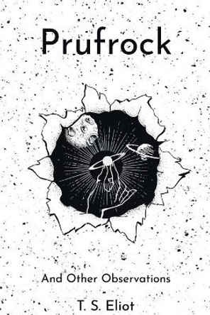 Prufrock and Other Observations by T S Eliot 9781396320514