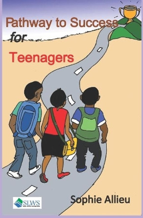 Pathway to Success for Teenagers by Sophie Allieu 9781097902378