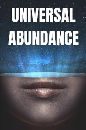 Universal Abundance: The Universal Laws of Prosperity by Mentes Libres 9781675972953