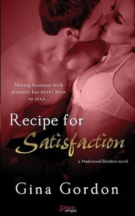 Recipe for Satisfaction by Gina Gordon 9781494259150