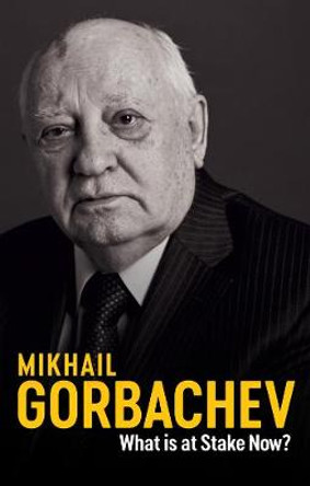 What Is at Stake Now – My Appeal for Peace and Freedom Cloth by Gorbachev