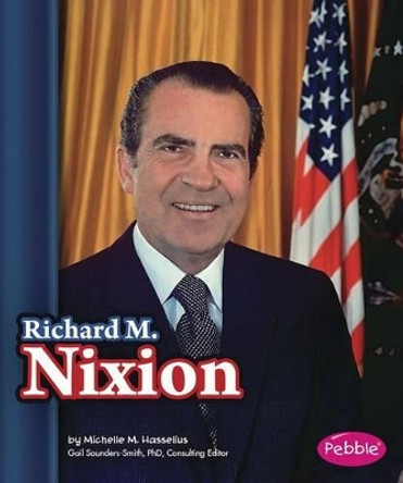 Richard M. Nixon by Michelle M Hasselius 9781476596150