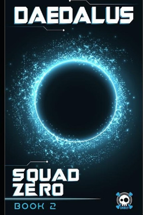 Daedalus: Squad Zero (Book Two) by Dalton Lynne 9781098788421