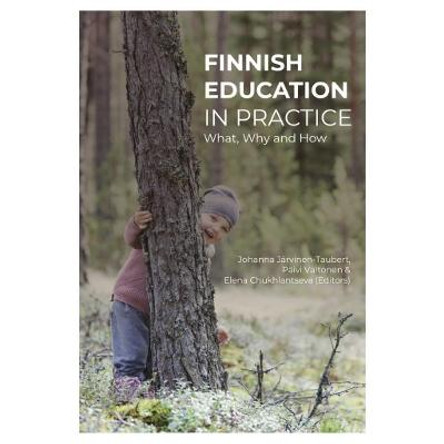 Finnish Education in Practice: 2021 by Paivi Valtonen