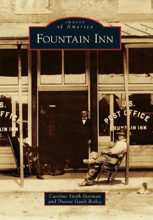 Fountain Inn by Caroline Smith Sherman 9781467125093