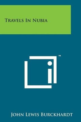Travels in Nubia by John Lewis Burckhardt 9781169979383