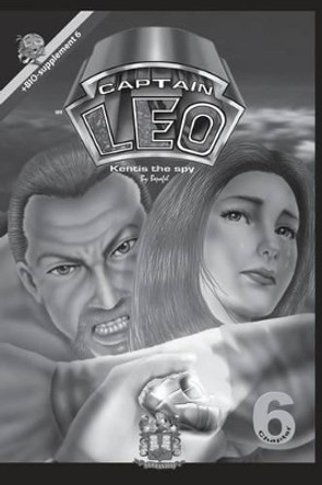 Captain Leo.Chapter 6-White and Black Version: +Bio-Supplement 6 by Bertha Patricia Fernandini Leon 9781534740976