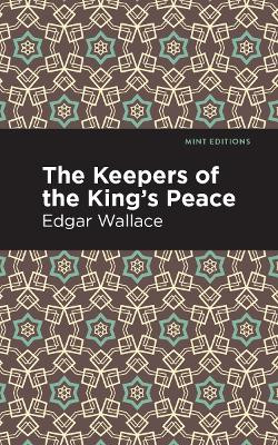 Keepers of the King's Peace by Edgar Wallace 9781513220109