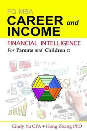 Financial Intelligence for Parents and Children: Career and Income by Cindy Yu Cpa 9781535443067