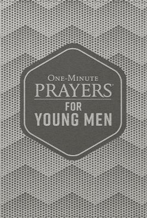 One-Minute Prayers for Young Men Deluxe Edition by Clayton King