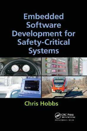 Embedded Software Development for Safety-Critical Systems by Chris Hobbs