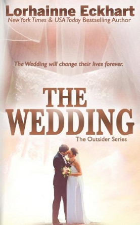 The Wedding by Lorhainne Eckhart 9781536947175