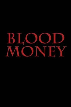 Blood Money by Daniel Aguilar 9781536982299
