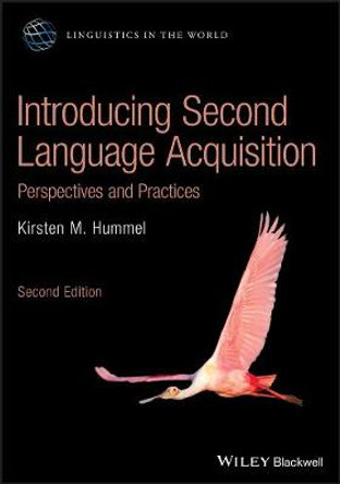 Introducing Second Language Acquisition – Perspectives and Practices by K Hummel