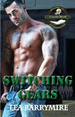 Switching Gears by Lea Barrymire 9781539888055