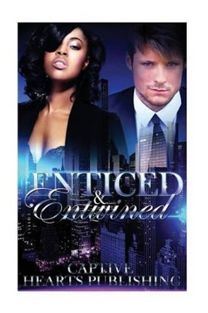 Enticed and Entwined: BWWM Romance: (Pregnancy Billionaire One Night Stand Interracial) by Captive Hearts Publishing 9781537747613