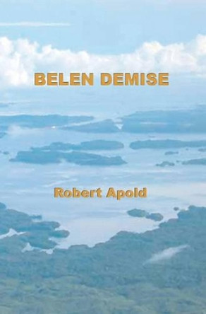 Belen Demise by Robert Apold 9789962029694