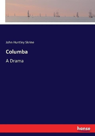 Columba by John Huntley Skrine 9783337342111