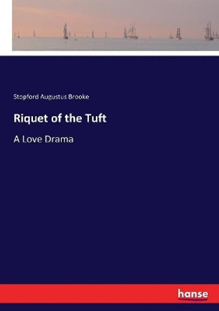 Riquet of the Tuft by Stopford Augustus Brooke 9783337342272