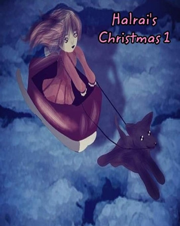 Halrai's Christmas by Halrai 9781714034420