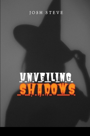 Unveiling Shadows by Josh Steve 9787831134258