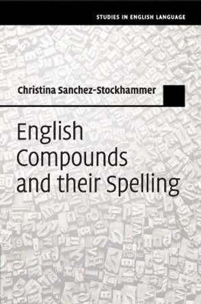 English Compounds and their Spelling by Christina Sanchez-Stockhammer