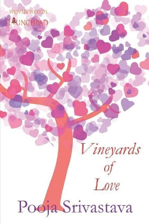 Vineyards of Love by Pooja Srivastava 9789386897121