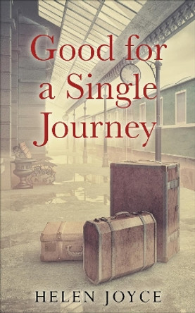 Good for a Single Journey by Helen Joyce 9789493276628