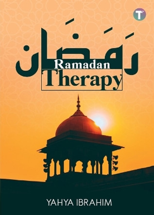 Ramadan Therapy by Yahya Ibrahim 9789672844129