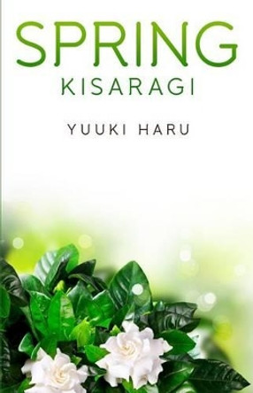 Spring: Kisaragi by Haru Yuuki 9789810998783