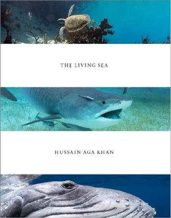 Hussain Aga Khan: The Living Sea by Hussain Aga Khan 9788418934087