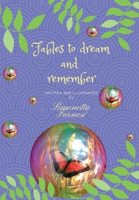 Fables to dream and remember by Simonetta Farnesi 9788827857687