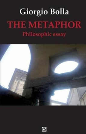 The Metaphor: Philosophical essay by Giorgio Bolla 9788869490170