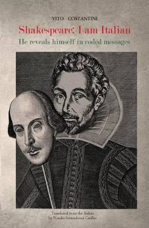 Shakespeare: I Am Italian by Vito Costantini 9788892604346
