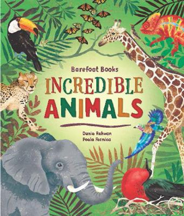 Barefoot Books Incredible Animals by Dunia Rahwan