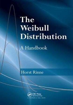 The Weibull Distribution: A Handbook by Horst Rinne