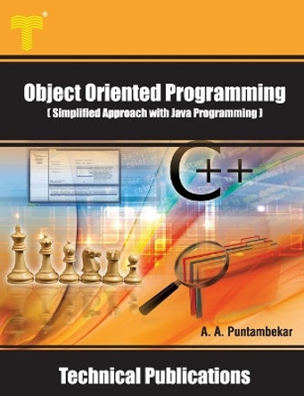 Object Oriented Programming: Simplified Approach with Java Programming by Anuradha A Puntambekar 9789333223812