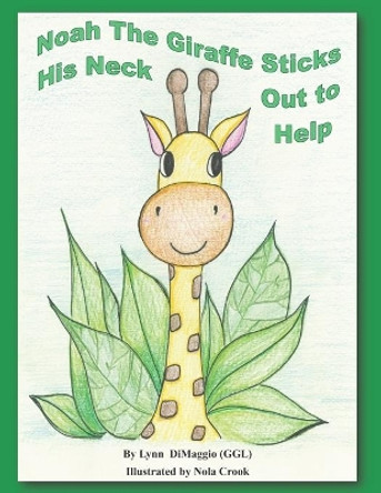 Noah the Giraffe Sticks His Neck Out to Help by Nola Crook 9798669231828