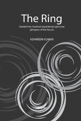 The Ring by Ashweeni Kumar 9789360495084