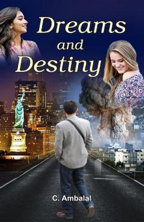 Dreams and Destiny by C Ambalal 9789390124114