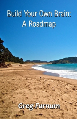 Build Your Own Brain: A Roadmap by Greg Farnum 9789390601912