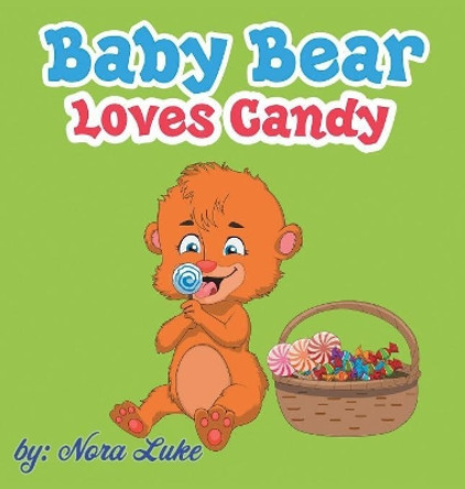 Baby Bear Loves Candy by Nora Luke 9789657736456