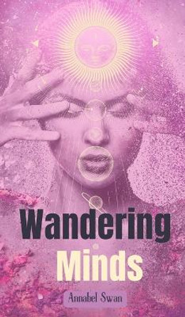 Wandering Minds by Annabel Swan 9789916394557